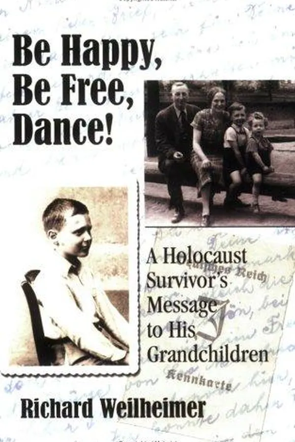 Capa de Be Happy, Be Free, Dance! A Holocaust Survivor's Message to His Grandchildren