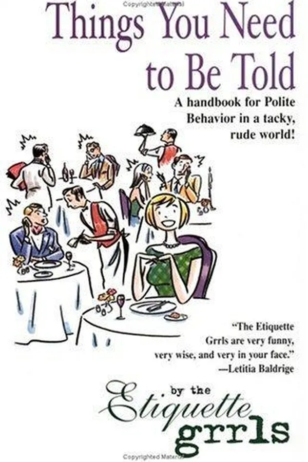 Capa de Things you need to be told : a handbook for polite behavior in a tacky, rude world!