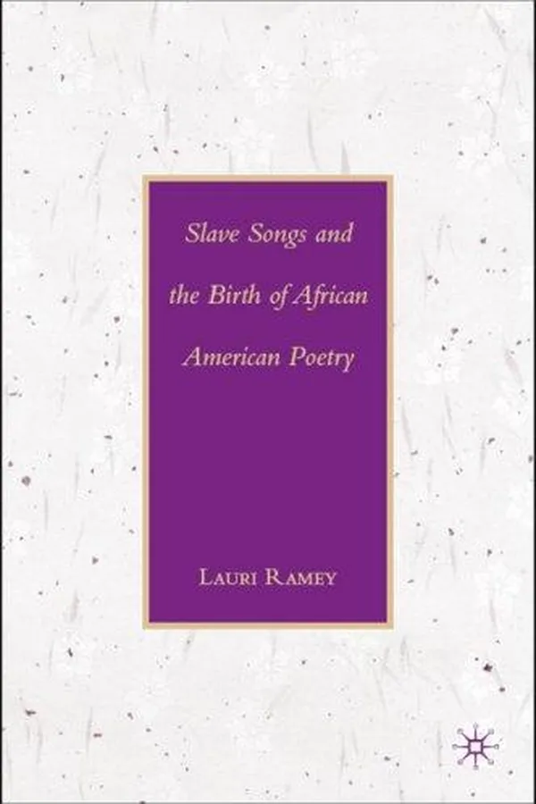 Capa de Slave Songs and the Birth of African American Poetry
