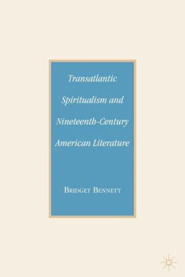 Capa de Transatlantic Spiritualism and Nineteenth-Century American Literature