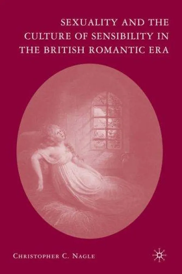 Capa de Sexuality and the Culture of Sensibility in the British Romantic Era
