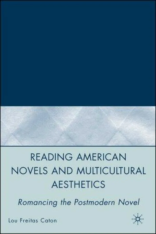 Capa de Reading American Novels and Multicultural Aesthetics
