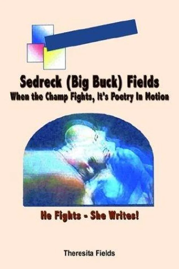 Capa de Sedreck (Big Buck) Fields When the Champ Fights, It's Poetry in Motion