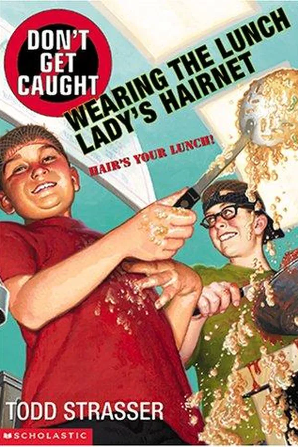 Capa de Don't get caught wearing the lunch lady's hairnet / Todd Strasser