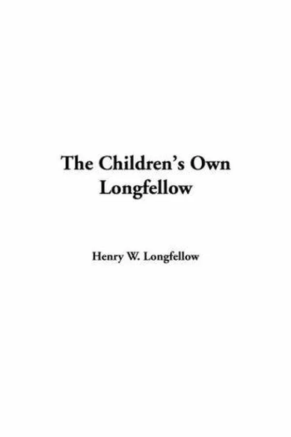 Capa de The Children's Own Longfellow