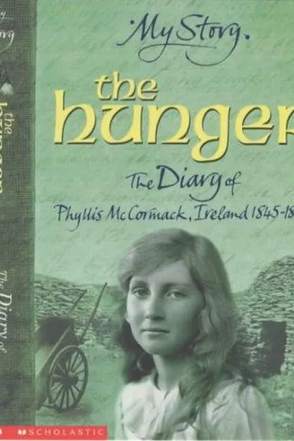 Capa de The Hunger - The Diary of Phyllis McCormack, Ireland 1845-1847 (My Story)