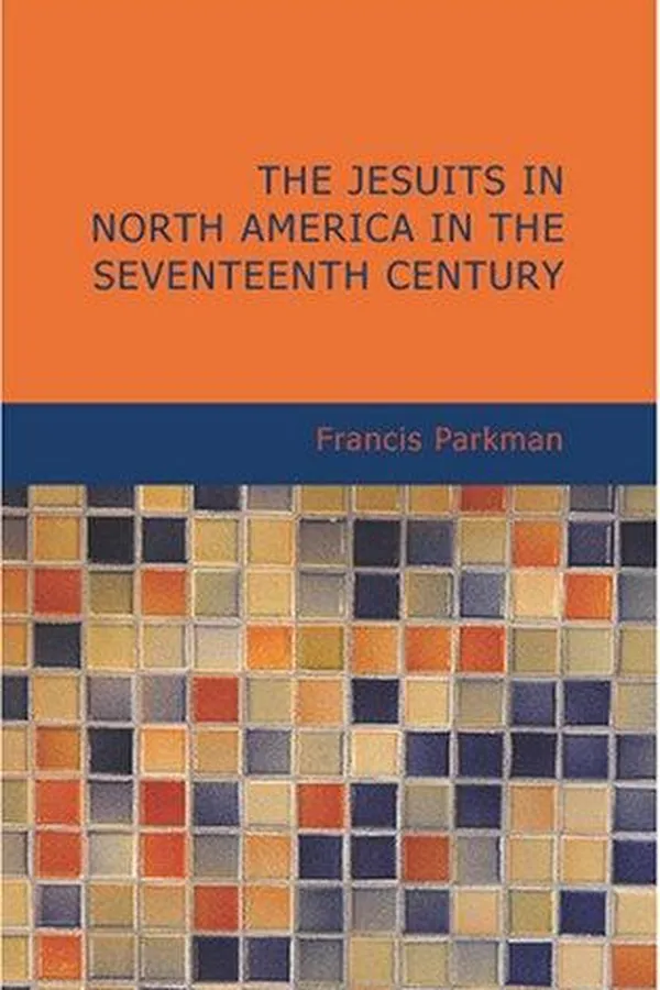 Capa de The Jesuits in North America in the Seventeenth Century