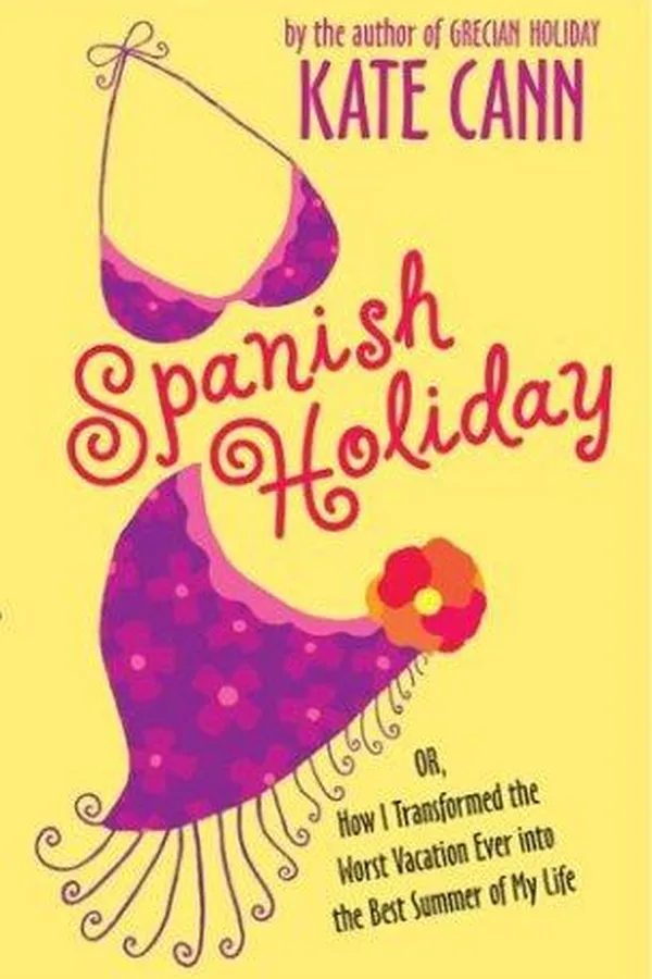Capa de Spanish holiday, or, How I transformed the worst vacation ever into the best summer of my life