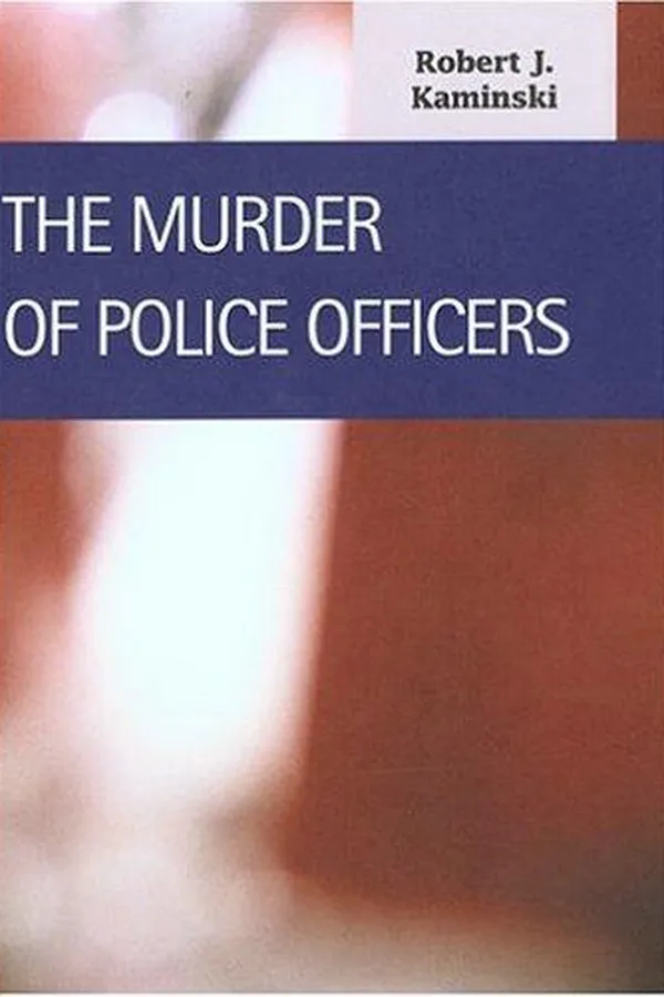 Capa de The Murder of Police Officers (Criminal Justice) (Criminal Justice (Lfb Scholarly Publishing Llc).)