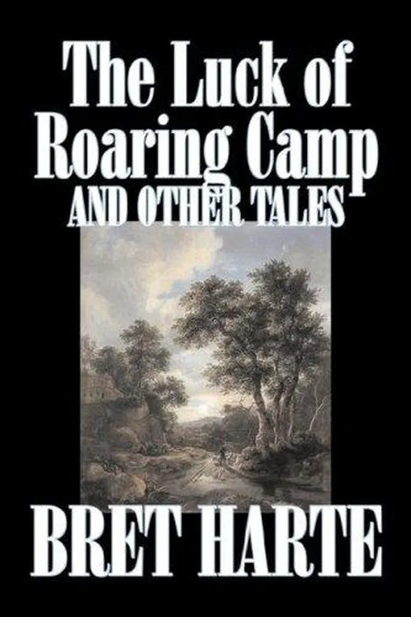Capa de The Luck of Roaring Camp and Other Tales