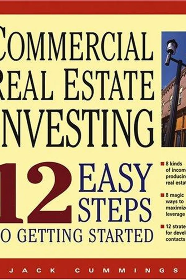 Capa de Commercial Real Estate Investing 12 Easy Steps to Getting Started