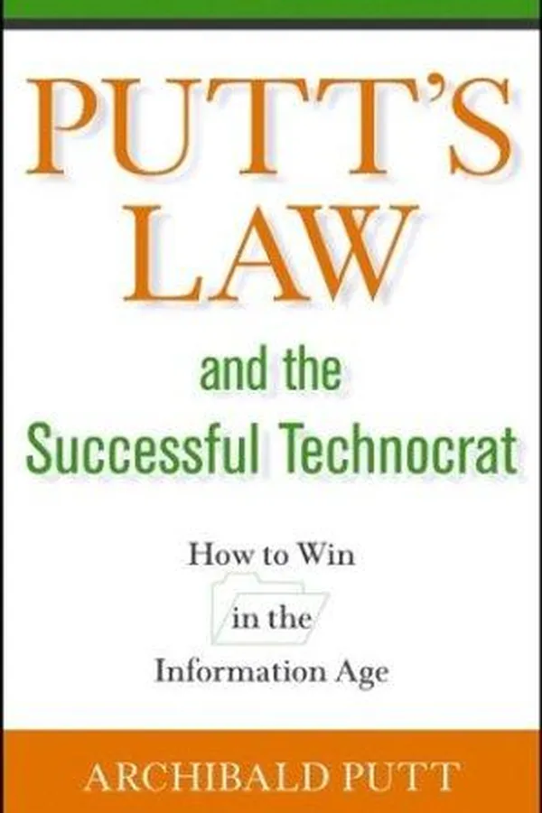 Capa de Putt's Law and the Successful Technocrat