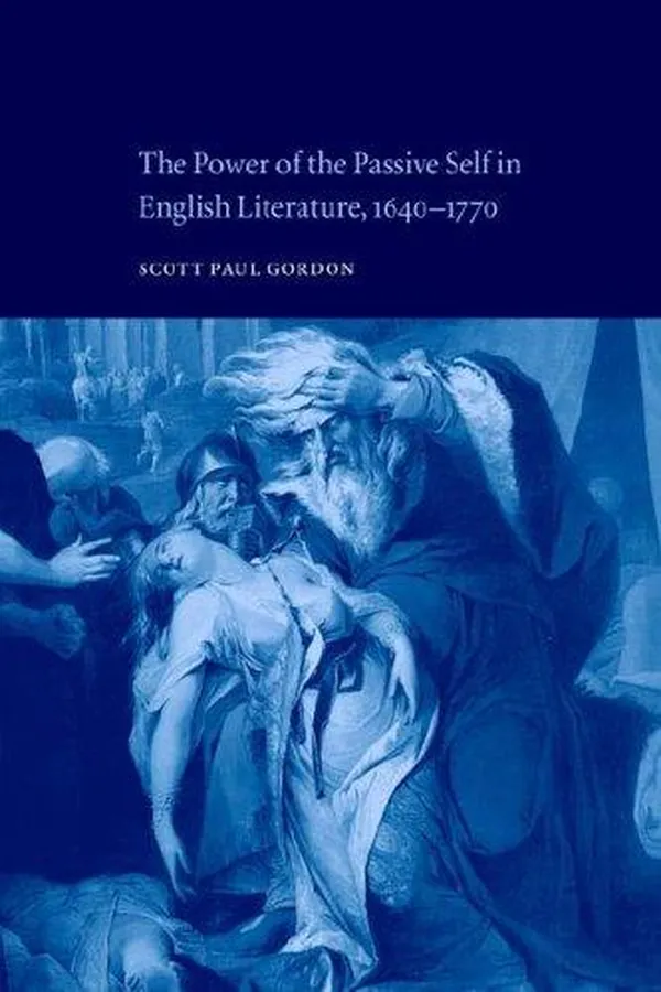 Capa de The Power of the Passive Self in English Literature, 16401770