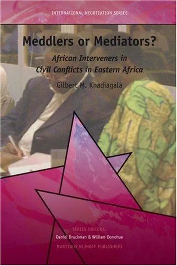 Capa de Meddlers or Mediators? African Interveners in Civil Conflicts in Eastern Africa (International Negotiation)