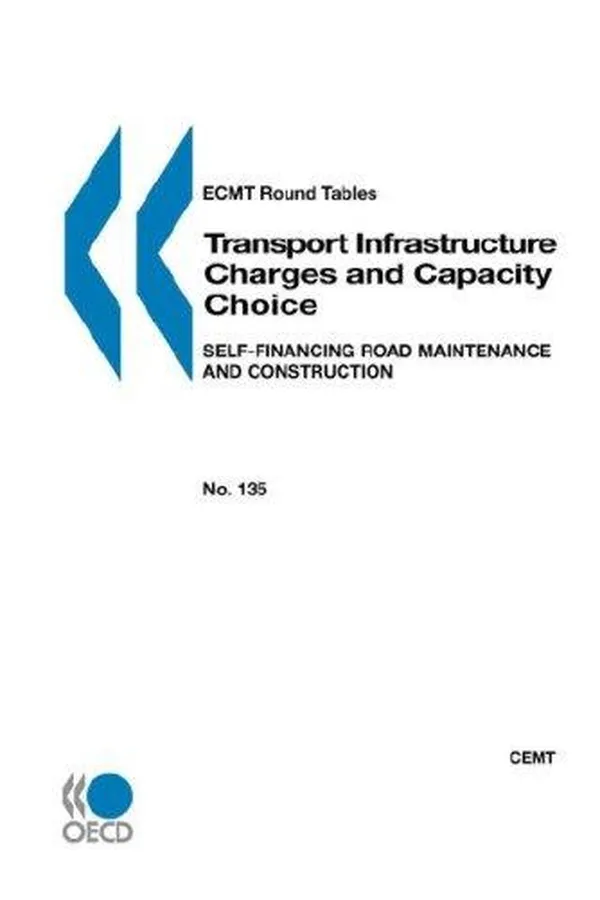 Capa de ECMT Round Tables No.  135 Transport Infrastructure Charges and Capacity Choice