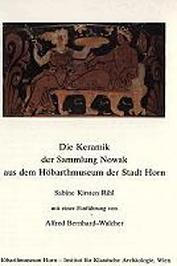 Capa de Die Keramik der Sammlung Nowak aus dem Höbarthmuseum der Stadt Horn
