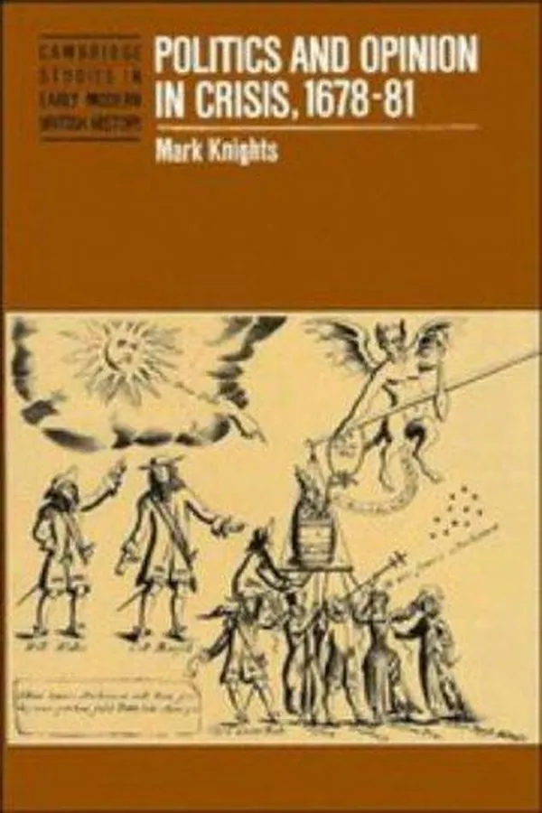 Capa de Politics and opinion in crisis, 1678-81