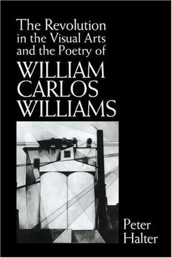 Capa de The revolution in the visual arts and the poetry of William Carlos Williams