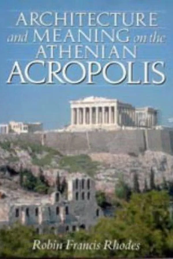 Capa de Architecture and meaning on the Athenian Acropolis