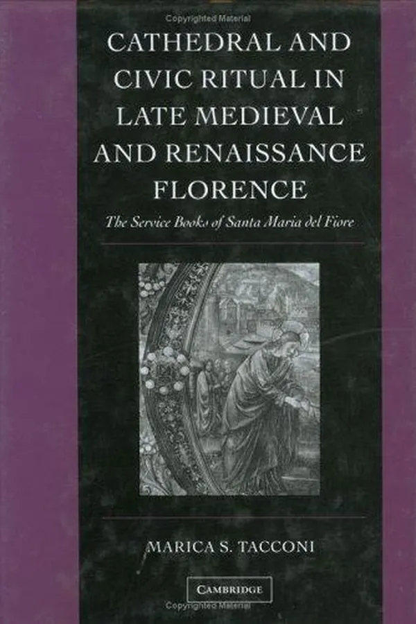 Capa de Cathedral and civic ritual in late medieval and Renaissance Florence