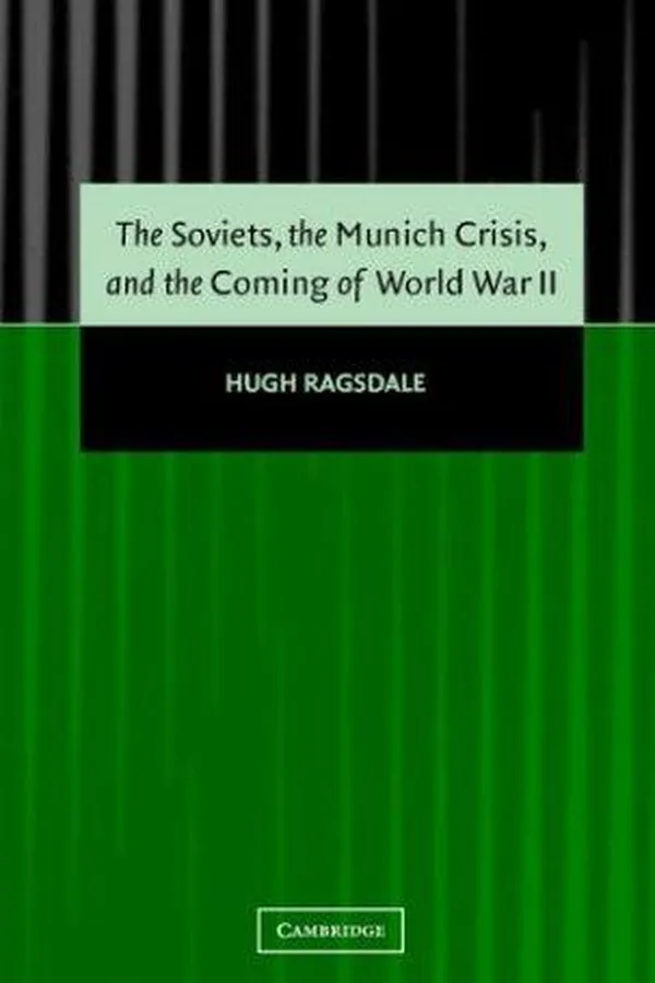 Capa de The Soviets, the Munich Crisis, and the coming of World War II