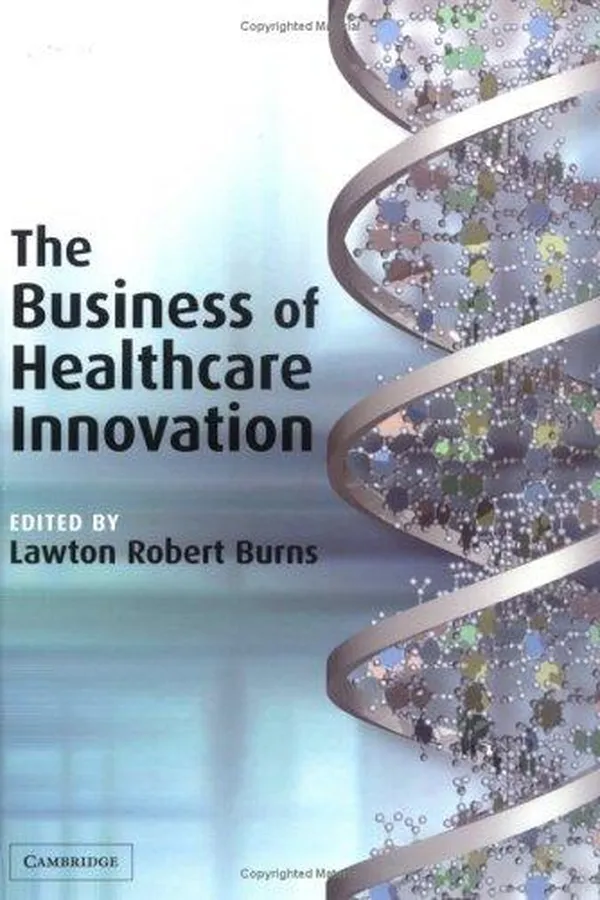 Capa de The business of healthcare innovation