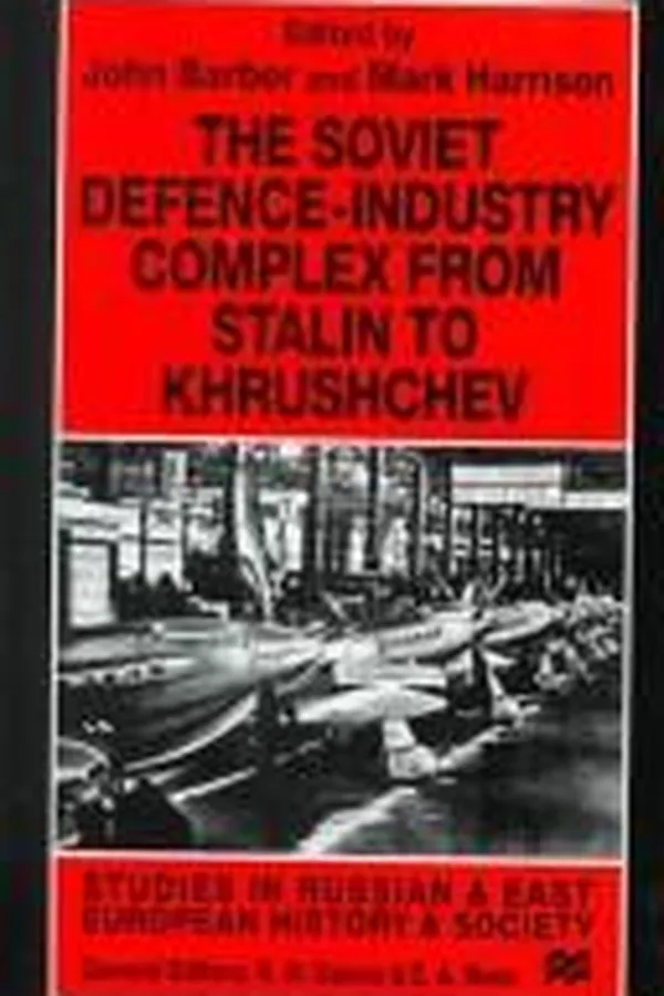 Capa de Soviet Defence-Industry Complex from Stalin to Khrushchev