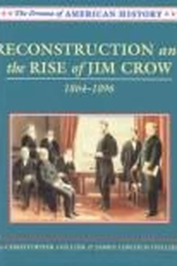 Capa de Reconstruction and the rise of Jim Crow, 1864-1896
