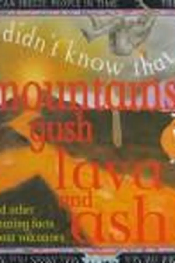 Capa de I Didn't Know That But Mountains Gush Lava and Ash (I Didn't Know That...)