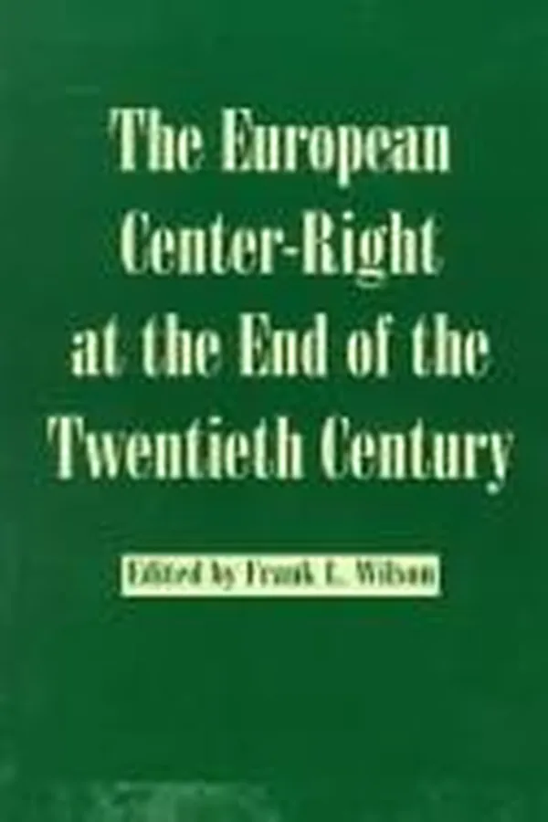 Capa de The European center-right at the end of the twentieth century