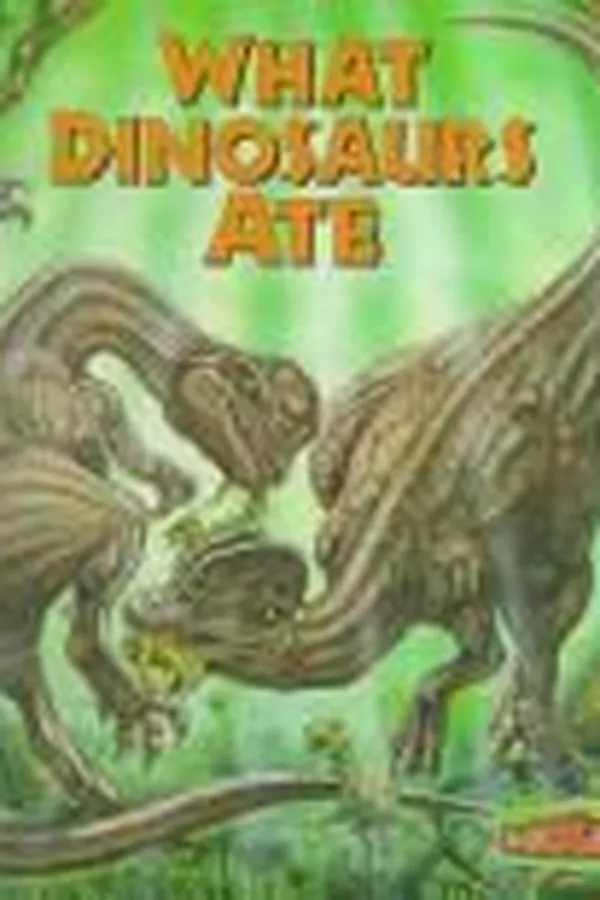 Capa de What dinosaurs ate