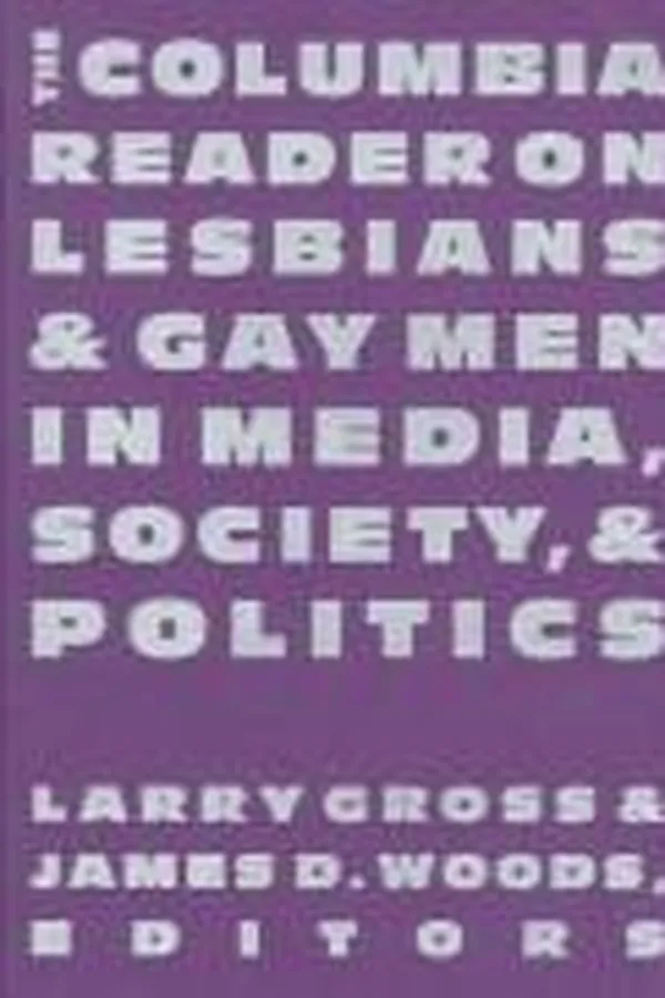 Capa de The Columbia reader on lesbians and gay men in media, society, and politics