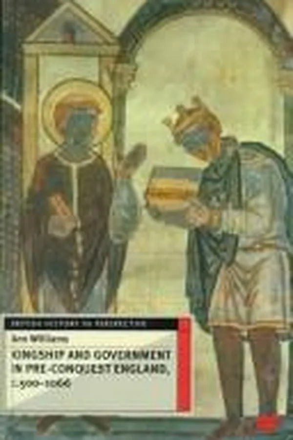 Capa de Kingship and government in pre-conquest England, c.500-1066