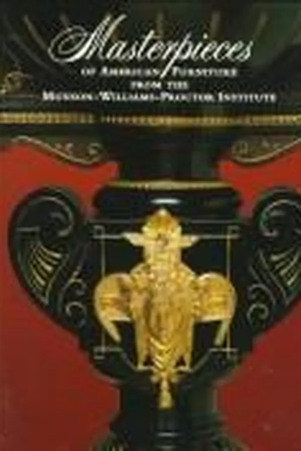 Capa de Masterpieces of American furniture from the Munson-Williams-Proctor Institute