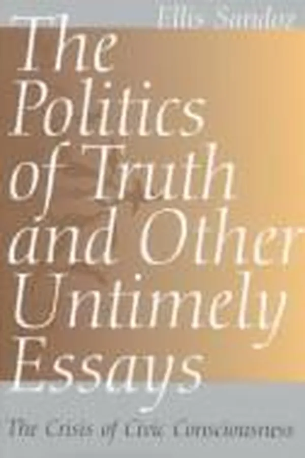 Capa de The politics of truth and other untimely essays