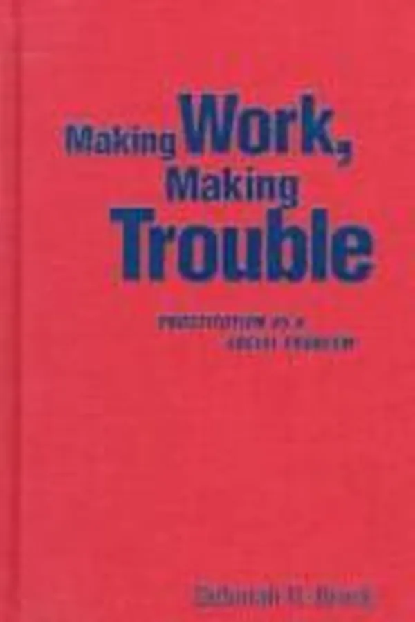 Cover of Making work, making trouble