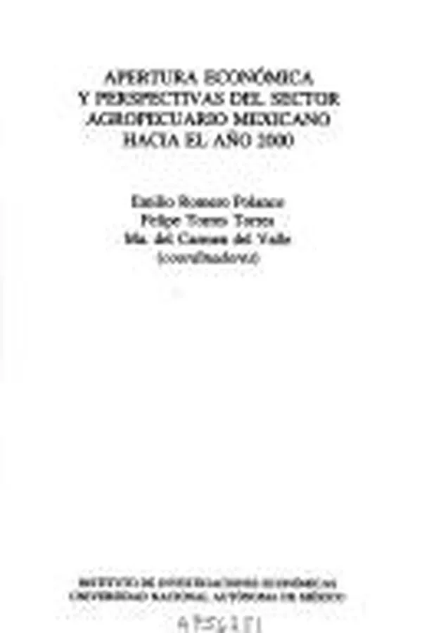 Capa de Apertura económica y perspectivas del sector agropecuario mexicano hacia el año 2000