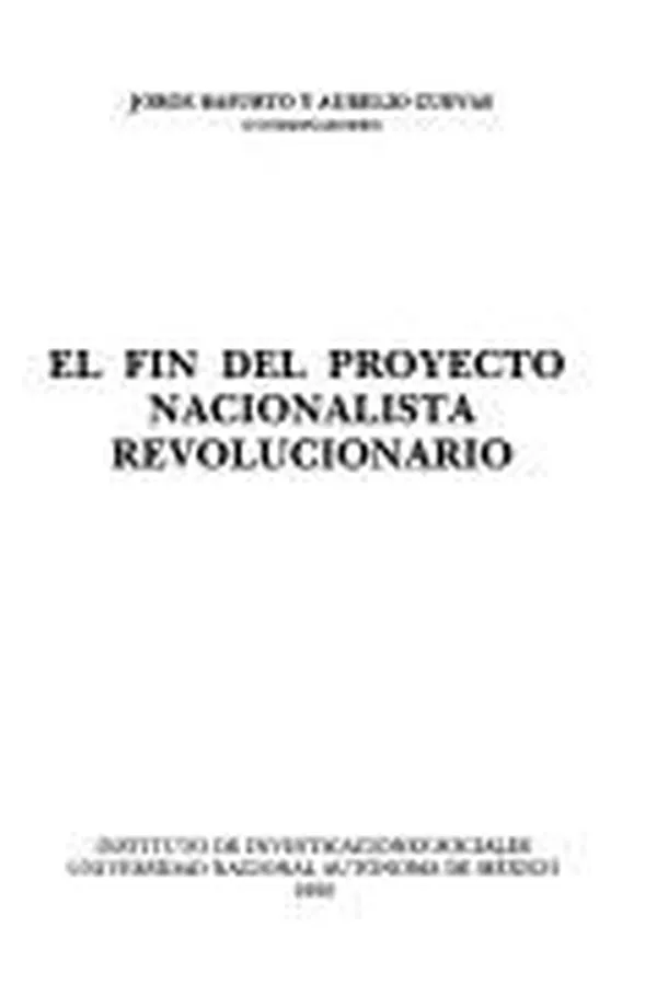 Capa de El fin del proyecto nacionalista revolucionario