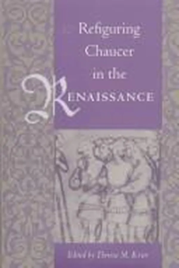 Capa de Refiguring Chaucer in the Renaissance