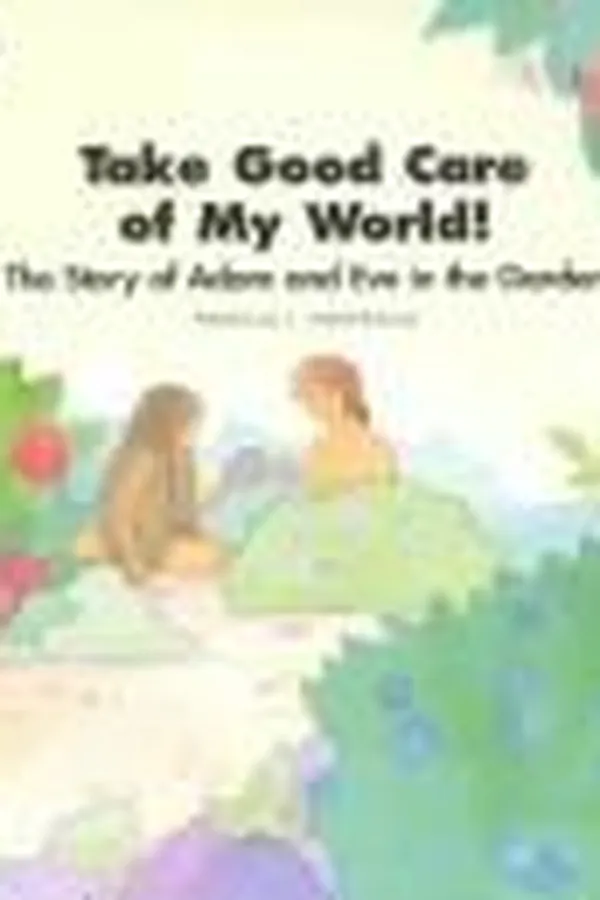 Capa de Take good care of my world!