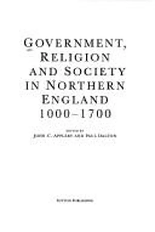 Capa de Government, religion, and society in northern England, 1000-1700