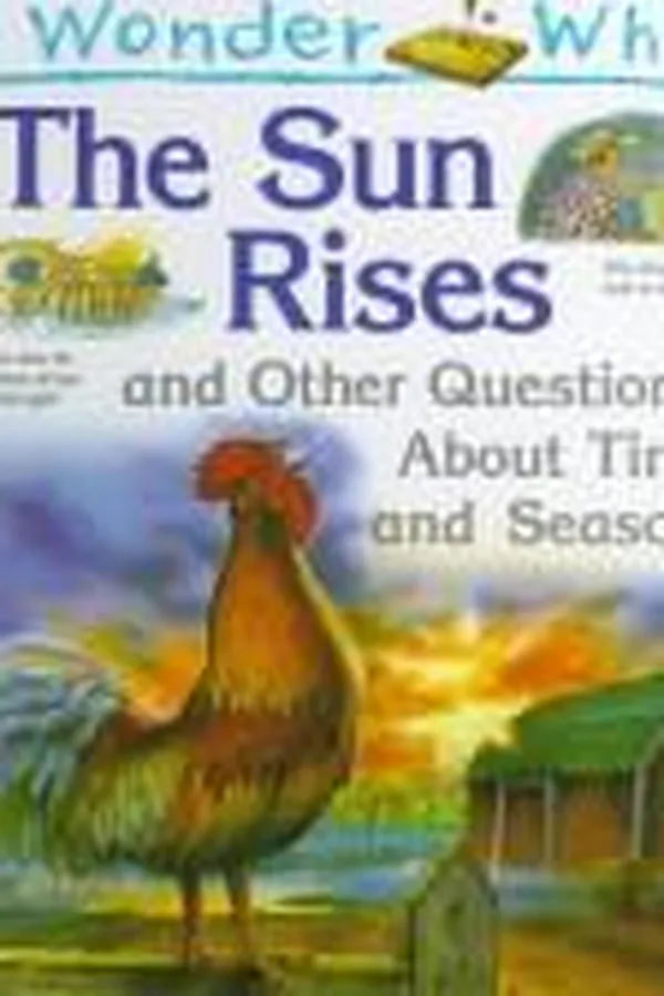 Capa de I wonder why the sun rises and other questions about time and seasons
