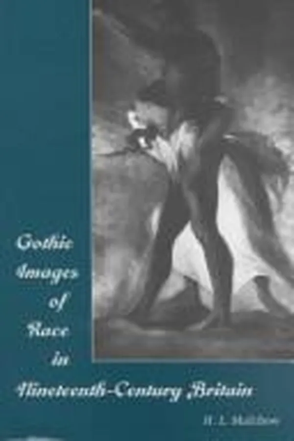 Capa de Gothic images of race in nineteenth-century Britain