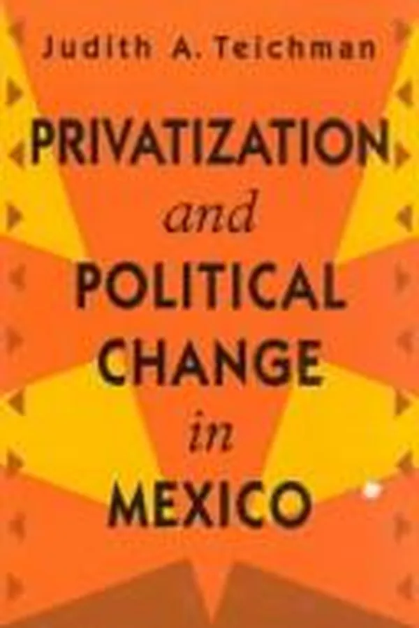 Capa de Privatization and political change in Mexico