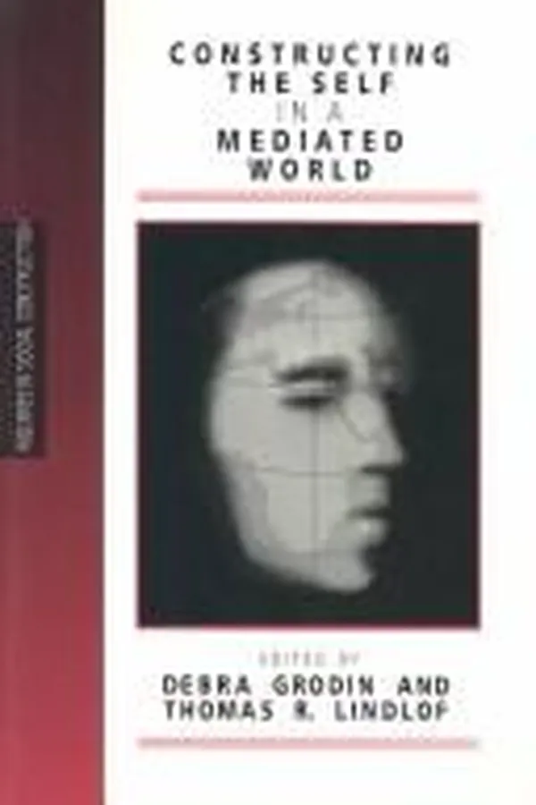 Capa de Constructing the Self in a Mediated World (Inquiries in Social Construction)