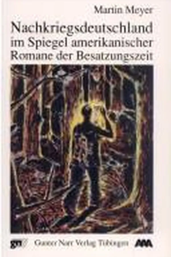 Capa de Nachkriegsdeutschland im Spiegel amerikanischer Romane der Besatzungszeit, 1945-1955