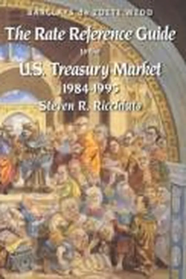 Capa de The rate reference guide to the U.S. treasury market, 1984-1995