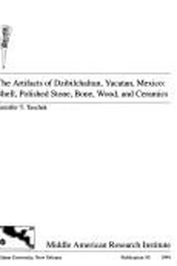 Capa de The artifacts of Dzibilchaltun, Yucatan, Mexico