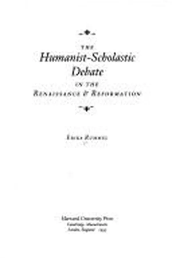 Capa de The humanist-scholastic debate in the Renaissance & Reformation