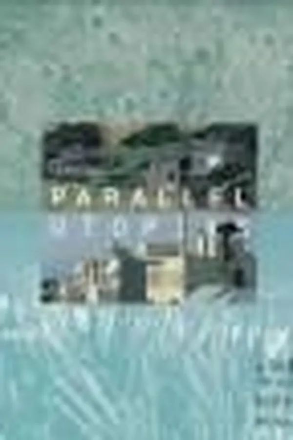 Capa de Parallel utopias